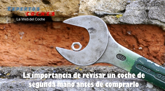 importancia de revisar un coche de segunda mano antes de comprarlo